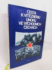 Charbuský, Miloš, Kmoníček, Josef, Cesta k Vítěznému únoru ve východních Čechách, 1978