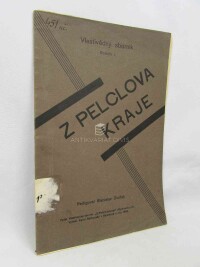 kolektiv, autorů, Vlastivědný sborník "Z Pelclova kraje" ročník I, II, III, IV, 1935