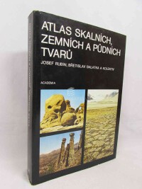 Rubín, Josef, Balatka, Břetislav a kol., Atlas skalních, zemních a půdních tvarů, 1986