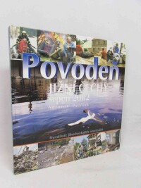 Pelíšek, Antonín, Povodeň jižní Čechy srpen 2002, 2002