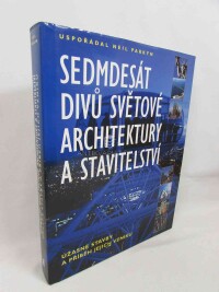 Parkyn, Neil, Sedmdesát divů světové architektury a stavitelství, 2003