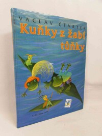 Čtvrtek, Václav, Kuňky z žabí tůňky, 2006
