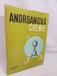 Pavelka, Vladimír, Schütz, Alexandr, Anorganická chemie pro pedagogické fakulty, 1979