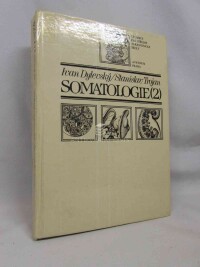 Dylevský, Ivan, Trojan, Stanislav, Somatologie 2, 1990