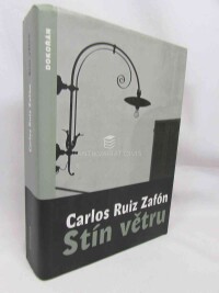 Zafón, Carlos Ruiz, Stín větru, 2008