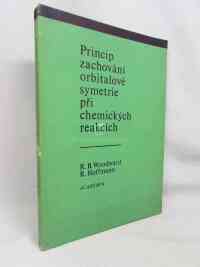 Hoffmann, R., Woodward, R. B., Princip zachování orbitalové symetrie při chemických reakcích, 1973