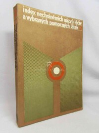 kolektiv, autorů, Švihovec, Jan, Index nechráněných názvů léčiv a vybraných pomocných látek 1, 2, 1985