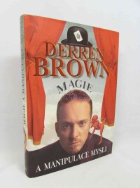 Brown, Derren, Magie a manipulace mysli, 2007