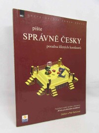 Behún, Dalibor, Behún, Petr, Pište správně česky: Poradna šílených korektorů, 2010