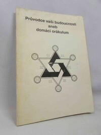 Jaroš, Mojmír, Průvodce vaší budoucností aneb domácí orákulum, 0