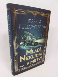 Fellowesová, Jessica, Mladí, neklidní a mrtví, 2019
