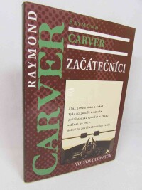 Carver, Raymond, Začátečníci, 2012