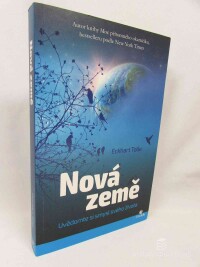 Tolle, Eckhart, Nová Země: Uvědomte si smysl svého života, 2018