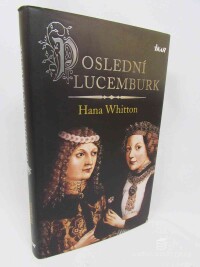 Whitton, Hana, Poslední Lucemburk, 2020