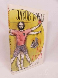 Kohák, Jakub, Kůly v plotě, 2019