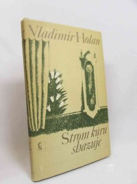 Holan, Vladimír, Strom kůru shazuje, 1979