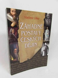 Liška, Vladimír, Záhadné postavy českých dějin, 2015
