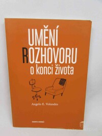 Volandes, Angelo E., Umění rozhovoru o konci života, 2015