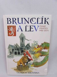 Sirovátka, Oldřich, Brunclík a lev, 2011
