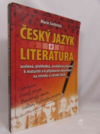 Sochrová, Marie, Český jazyk a literatura: Literatura, český jazyk, čtenářský deník, cvičení z českého jazyka, 2007