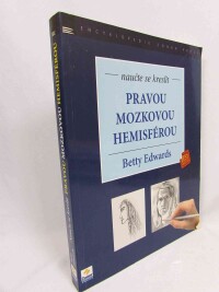 Edwards, Betty, Naučte se kreslit pravou mozkovou hemisférou, 2013