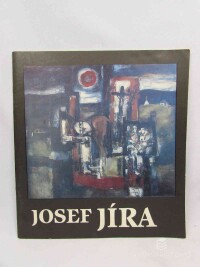 kolektiv, autorů, Josef Jíra: Souborná výstava, Výstavní síň Mánes, Praha září-říjen 1990, 1990