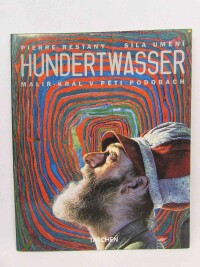 Restany, Pierre, Hundertwasser: Malíř-král v pěti podobách, 2004