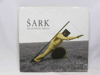 Skála, František, Šark a jiné fotografické cykly, 2004