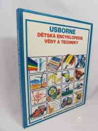 Craigová, Annabel, Rosney, Cliff, Usborne: Dětská encyklopedie vědy a techniky, 1993