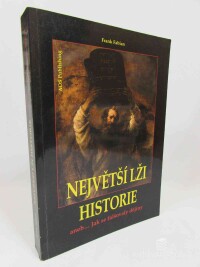 Fabian, Frank, Největší lži historie aneb Jak se falšovaly dějiny, 2015