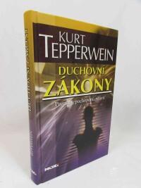 Tepperwein, Kurt, Duchovní zákony: Poznání, pochopení, přijetí, 2005