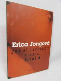 Jongová, Erica, Jak si zachránit vlastní život, 1996