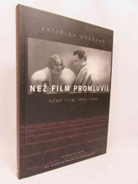 Boušová, Kateřina, Než film promluvil: Němý film 1896-1930, 2012