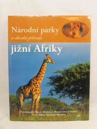 Barker, Brian Johnson, Dennis, Nigel, Národní parky a divoká příroda jižní Afriky, 2003