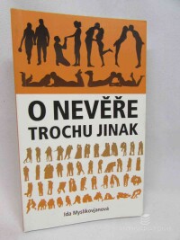 Myslikovjanová, Ida, O nevěře trochu jinak, 2011