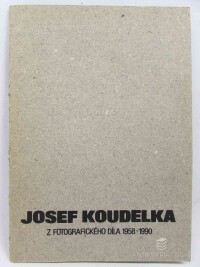 Fárová, Anna, Josef Koudelka: Z fotografického díla 1958-1990, 1991