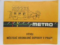 kolektiv, autorů, Metro: Vývoj městské hromadné dopravy v Praze, 1980