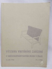 kolektiv, autorů, Výstava vnitřního zařízení v Uměleckoprůmyslovém museu, 1947