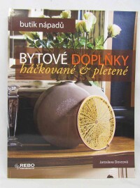Dovcová, Jaroslava, Bytové doplňky háčkované a pletené, 2015