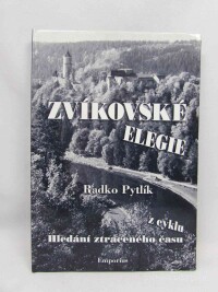 Pytlík, Radko, Zvíkovské elegie: Z cyklu Hledání ztraceného času, 2002