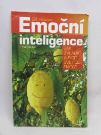 Hasson, Gill, Emoční inteligence: Jak zvládat a řídit své i cizí emoce, 2015