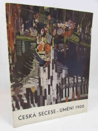 kolektiv, autorů, Česká secese - umění 1900, 1966