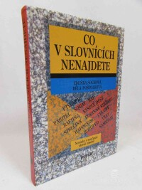 Poštolková, Běla, Sochová, Zdeňka, Co v slovnících nenajdete: Novinky v současné slovní zásobě, 1994