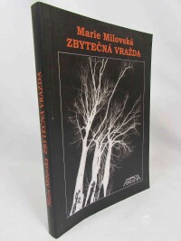 Milovská, Marie, Zbytečná vražda, 2019