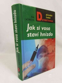 Kačírková, Eva, Jak si vosa staví hnízdo, 2007