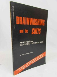 Verdier, Paul A., Breainwashing and the Cults: An Exposé on Capturing the Humand Mind, 1977