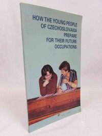 Březina, Josef, How the Young People of Czechoslovakia Prepare for their Future Occupations, 1986