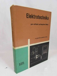 kolektiv, autorů, Jager, Vladimír, Elektrotechnika pro střední průmyslové školy, 1967