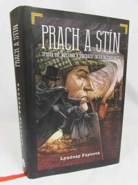 Fayeová, Lyndsay, Prach a stín: Zpráva Dr. Watsona o vraždách Jacka Rozparovače, 2016