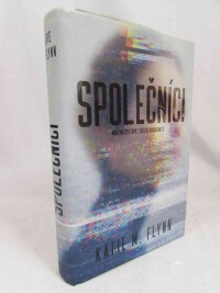 Flynn, Katie M., Společníci: Mrazivá dystopie z blízké budoucnosti, 2021